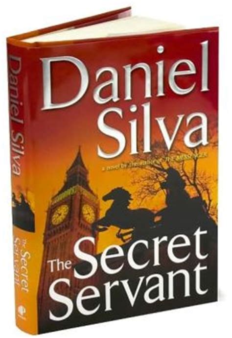 The main characters refer to their employer as 'the office', although it is not specified that it is mossad. The Secret Servant (Gabriel Allon Series #7) by Daniel Silva | 9780399154225 | Hardcover ...