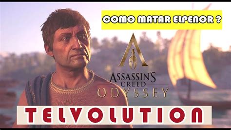 COMO ENCONTRAR E ELIMINAR ELPENOR Assassin S Creed Odyssey YouTube