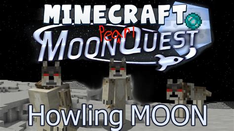 Minecraft Howling Moon Mod Moon Pearl Quests Showcase Youtube