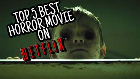 How do you make horror movies even more terrifying? TOP 5 BEST HORROR MOVIES ON NETFLIX - YouTube