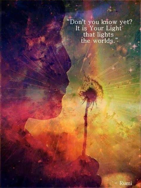 Your Light Lights The World Luke Rumi Rumi Quotes Dont You Know