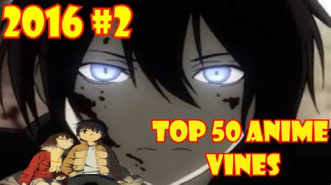 Top 50 Anime Vines In 2016 Amv Style Compilation 2 Feb Youtube