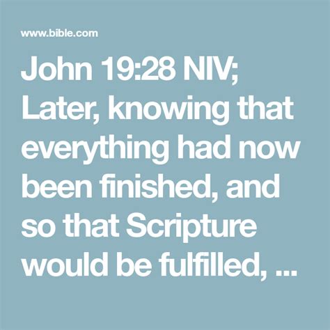 John 1928 Niv Later Knowing That Everything Had Now Been Finished