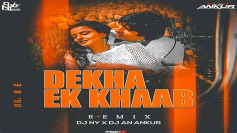Dekha Ek Khwab Rmx Dj Ny Official X Dj An Ankurofficial Youtube