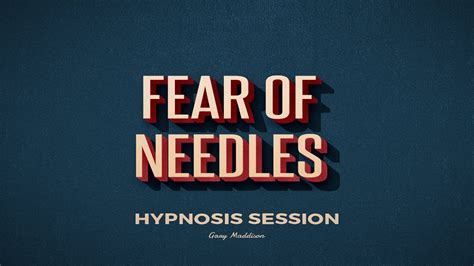 Fear Of Needles Hypnosis Session Youtube