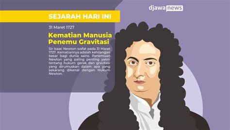 Sir Isaac Newton Penemu Hukum Gerak Dan Gravitasi Kudapan Djawanews Com