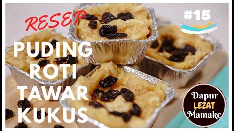 Maybe you would like to learn more about one of these? Resep PUDING ROTI TAWAR KUKUS KEJU KISMIS/Cara membuat ...