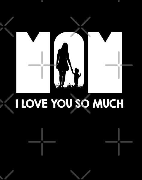 mom i love you so much love you so much top artists sell your art darth vader finding
