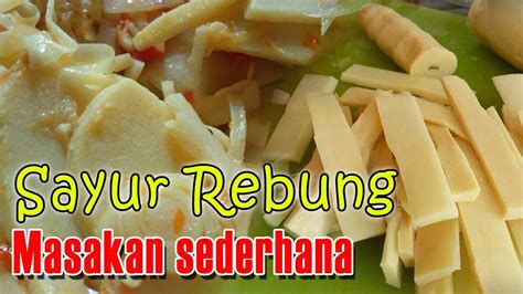 Kumpulan resep resep masakan, makanan, resep kue terbaru, tradisional dan resep terbaru. Resep Masakan Sayur Bening Rebung ~ Resep Manis Masakan Indonesia