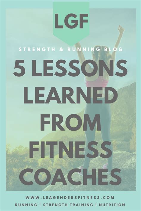 5 Lessons Learned From My Fitness Coaches Over The Years Lessons