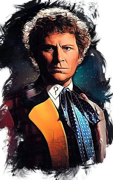 Doctor 6 Colin Baker Doctor Who Art Doctor Who Wallpaper Doctor Who