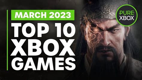 Top 10 New Games Coming To Xbox March 2023