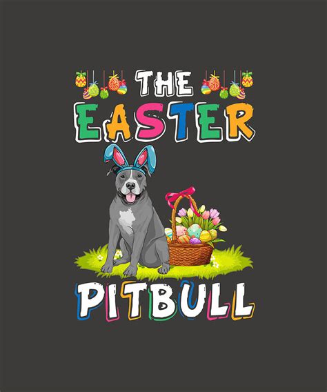 The Easter Pitbull Bunny Ears Funny Dog Lovers Digital Art By Felix