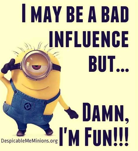 It is quite popular in most minions are so bright and funny characters that it's simply impossible not to fall in love with them. 29 Funny Minion Quotes - The Funny Beaver