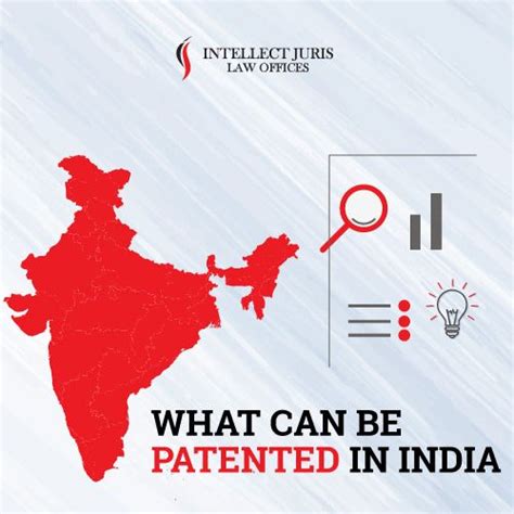 What Can Be Patented In India Intellectual Property Lawyer