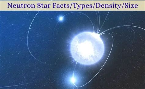Neutron Star Factstypesdensitysize Of Neutron Stars