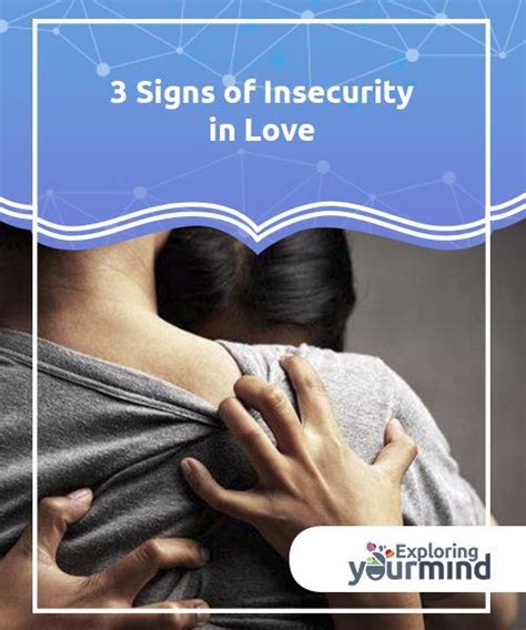 3 Signs Of Insecurity In Love Signs Of Insecurity Insecure Relationship