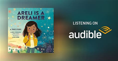 Areli Is A Dreamer By Areli Morales Audiobook