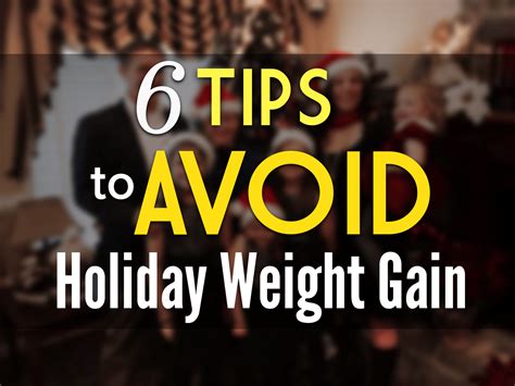 6 tips to avoid holiday weight gain live fearlessly