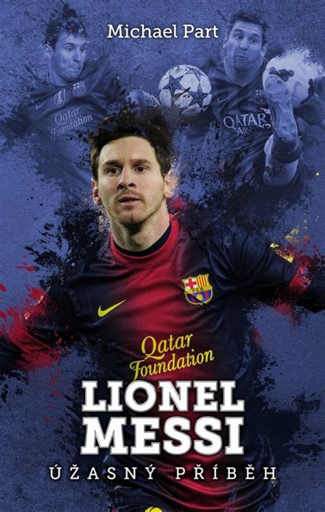 Lionel Messi úžasný Příběh Knihcentrumcz