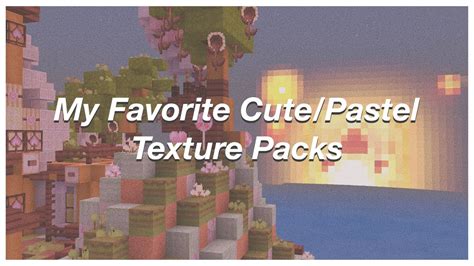 My Favorite Cute And Pastel Minecraft Pe Texture Packs 🍭 Best Aesthetic Mcpe Youtube