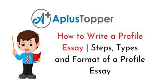 How To Write A Profile Essay Steps Types And Format Of A Profile
