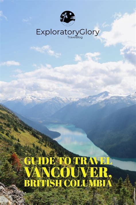 The Cover Of An Exploratory Glory Guide To Travel Vancouver British