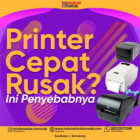 Penyebab Printer Cepat Rusak Indonesian Barcode