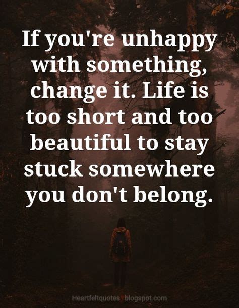 If You Are Unhappy Change Something With Images Negativity Quotes