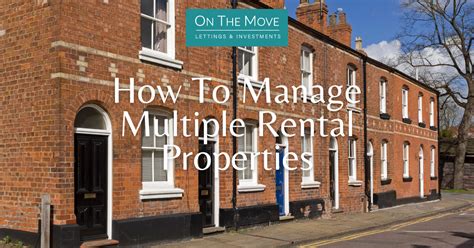 How To Manage Multiple Rental Properties On The Move