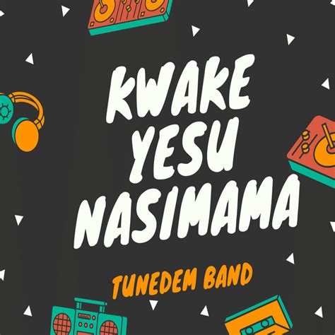 Kwake Yesu Nasimama Tunedem Band