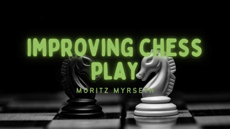 Improving Chess Play