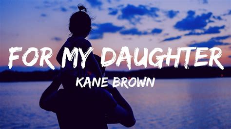 Kane Brown For My Daughter Lyrics Accordi Chordify