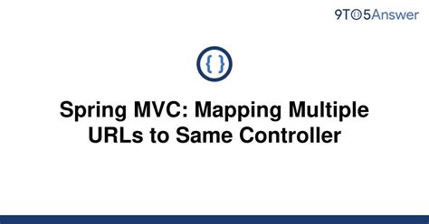 Solved Spring Mvc Mapping Multiple Urls To Same To Answer