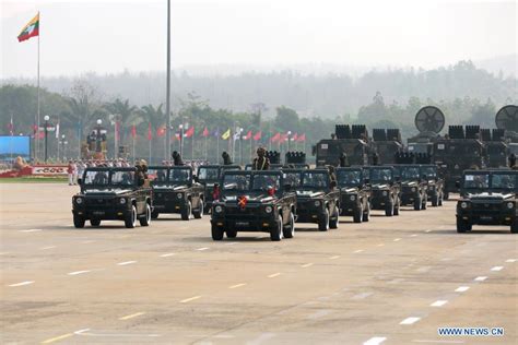 76th Armed Forces Day Marked In Nay Pyi Taw Myanmar China Military
