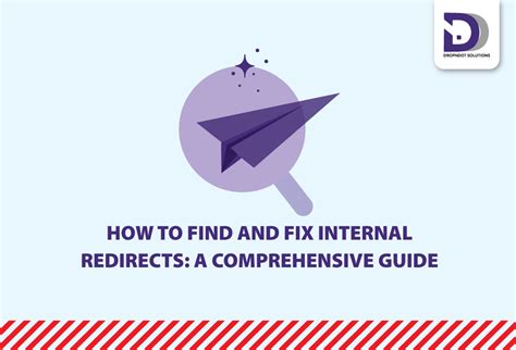 How To Find And Fix Internal Redirects A Comprehensive Guide Dropndot Solutions