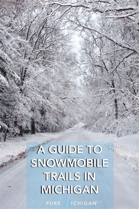 A Guide To Snowmobile Trails In Michigan Michigan Snowmobile Pure