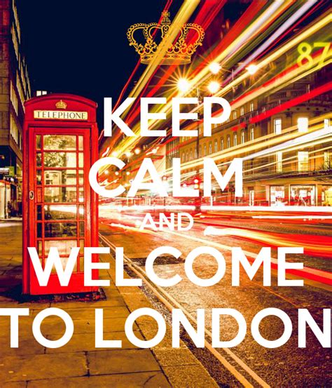 Keep Calm And Welcome To London Poster Adolfo Keep Calm O Matic