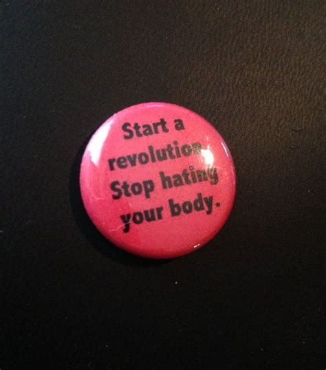 Stop Hating Your Body 1 Inch Pin Etsy Body Positivity Pin And