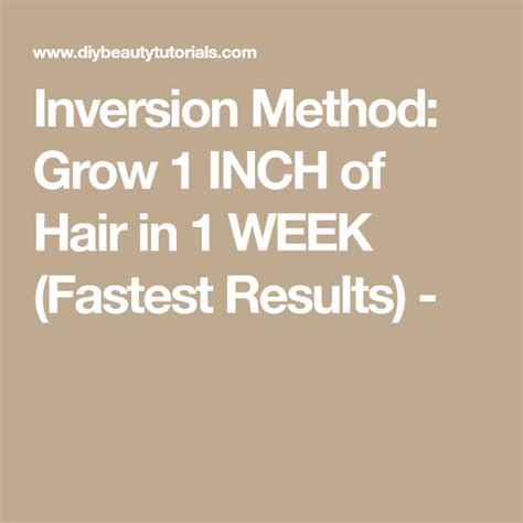 Inversion Method Grow 1 Inch Of Hair In 1 Week Fastest Results Inversion Method Fast