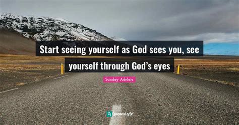 Start Seeing Yourself As God Sees You See Yourself Through Gods Ey