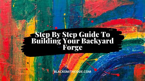 Backyard Forge Set Up In Easy Steps Blacksmith Code