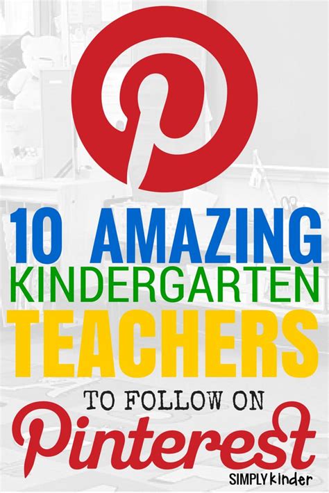 10 Kindergarten Teachers To Follow On Pinterest Teaching Kindergarten