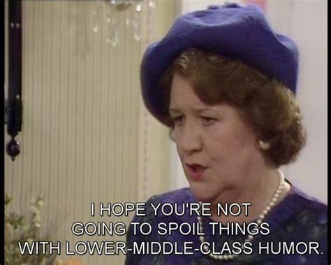 Keeping Up Appearances British Tv Comedies British Comedy Tv Quotes