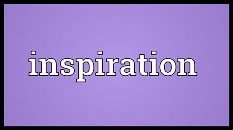 Inspiration Meaning - YouTube