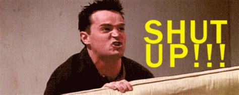 The big shut up! trope as used in popular culture. Matthew Perry GIFs - Find & Share on GIPHY