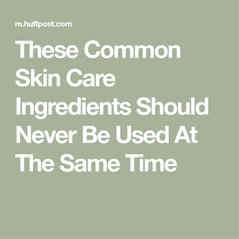 These Common Skin Care Ingredients Should Never Be Used At The Same Time Skincare Ingredients