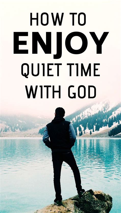 How To Enjoy Quiet Time With God Christian Motivation Faith