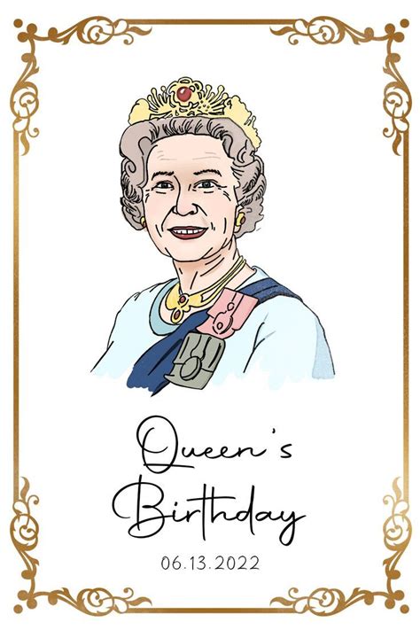 Queens Birthday 2022 In 2022 Queen Birthday Birthday Her Majesty