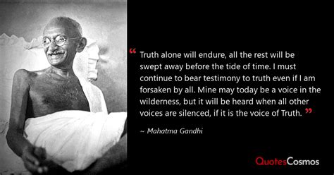 Truth Alone Will Endure All The Mahatma Gandhi Quote